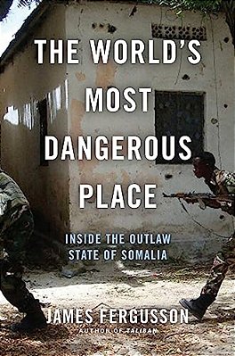 The World's Most Dangerous Place: Inside The Outlaw State Of Somalia-..