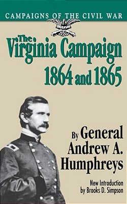 The Virginia Campaign, 1864 And 1865-..