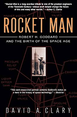 Rocket Man: Robert H. Goddard And The Birth Of The Space Age-..