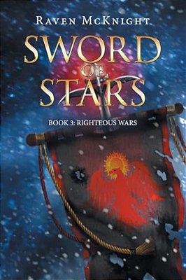 Sword Of Stars: Book 3: Righteous Wars-..