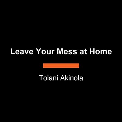 Leave Your Mess At Home-..