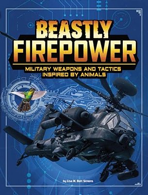 Beastly Firepower: Military Weapons And Tactics Inspired By Animals-..