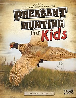 Pheasant Hunting For Kids-..