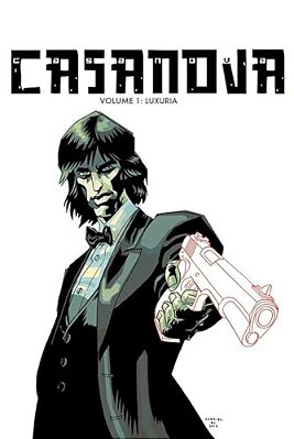 Casanova The Complete Edition Volume 1: Luxuria-..