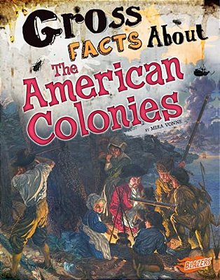 Gross Facts About The American Colonies-..