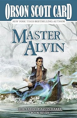 Master Alvin: The Tales Of Alvin Maker, Book Seven-..