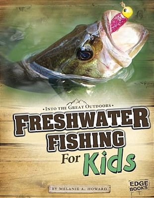 Freshwater Fishing For Kids-..