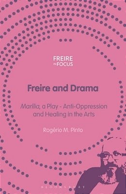 Freire And Drama: 'Marília', A Play - Anti-Oppression And Healing In The Arts-..