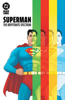 Superman: The Kryptonite Spectrum-..