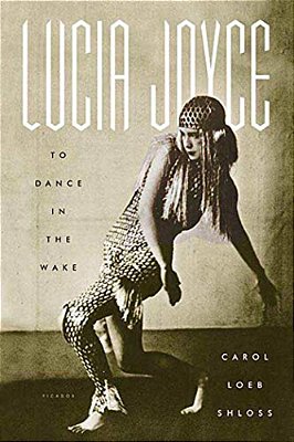 Lucia Joyce: To Dance In The Wake-..