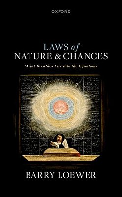Laws Of Nature And Chances: What Breathes Fire Into The Equations-..
