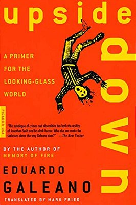 Upside Down: A Primer For The Looking-Glass World-..