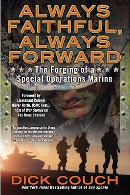 Always Faithful, Always Forward: The Forging Of A Special Operations Marine-..