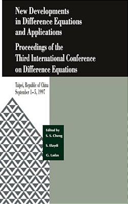 New Developments In Difference Equations And Applications: Proceedings Of The Third International Conference On Difference Equations-..