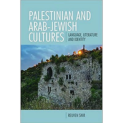 Palestinian And Arab-Jewish Cultures: Language, Literature, And Identity-..
