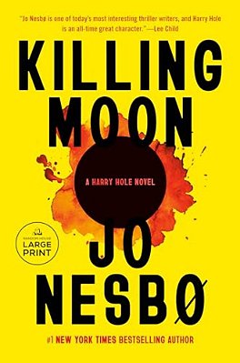 Killing Moon: A Harry Hole Novel (13)-..