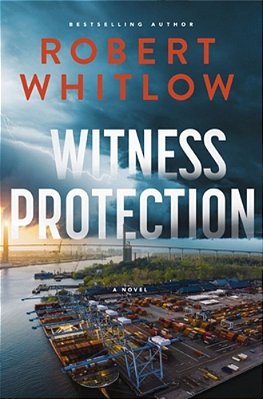 Witness Protection: A Legal Suspense Novel-..