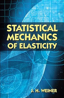 Statistical Mechanics Of Elasticity-..
