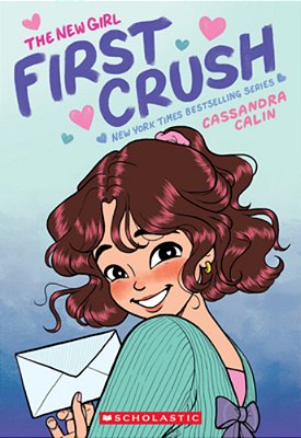 The New Girl: First Crush: A Graphic Novel (The New Girl #2)-..
