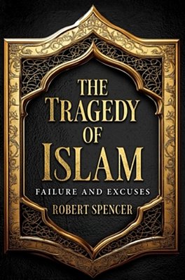 The Tragedy Of Islam: Failure And Excuses-..