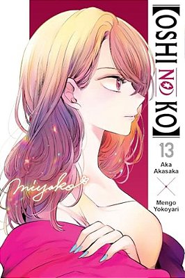 [Oshi No Ko], Vol. 13: Volume 13-..