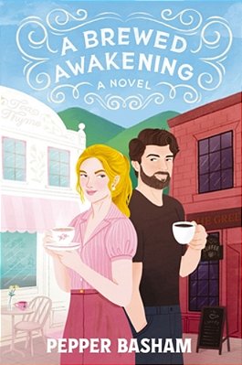 A Brewed Awakening: A Hilarious, Clean, Enemies-To-lovers ROM-Com-..