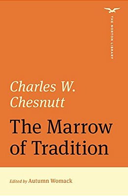 The Marrow Of Tradition (The Norton Library)-..