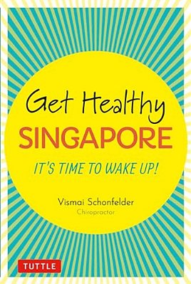 Get Healthy Singapore: It's Time To Wake Up!-..