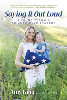 Saying It Out Loud: A Young Widow's Triumph Over Tragedy-..