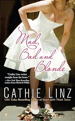 Mad, Bad And Blonde-..