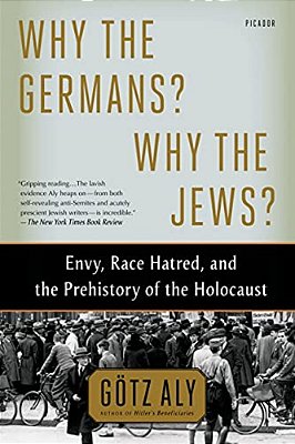 Why The Germans? Why The Jews?-..