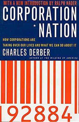 Corporation Nation: How Corporations Are Taking Over Our Lives -- And What We Can Do About It-..