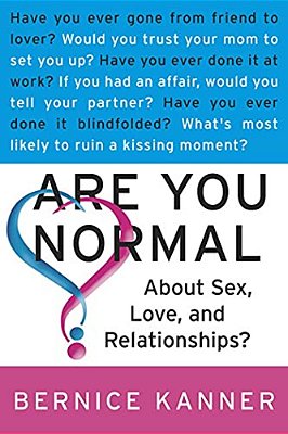 Are You Normal About Sex, Love, And Relationships?-..