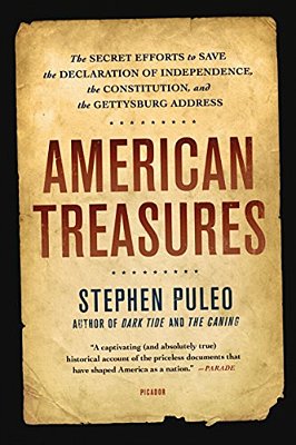 The American Treasures: The Secret Efforts To Save The Declaration Of Independence, The Constitution, And The Gettysburg Address-..