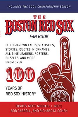 The Boston Red Sox Fan Book: Revised To Include The 2004 Championship Season!-..