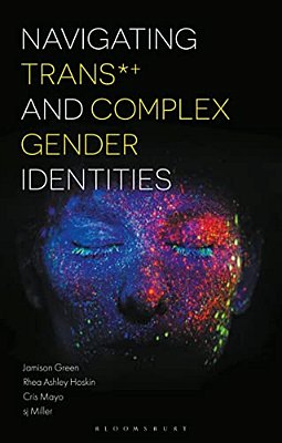 Navigating Trans And Complex Gender Identities-..