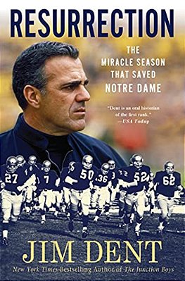 Resurrection: The Miracle Season That Saved Notre Dame-..