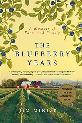 The Blueberry Years: A Memoir Of Farm And Family-..