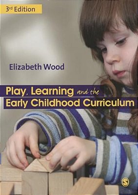 Play, Learning And The Early Childhood Curriculum-..