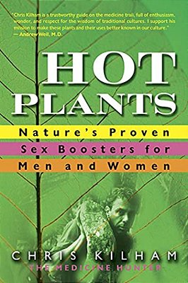 Hot Plants: Nature's Proven Sex Boosters For Men And Women-..