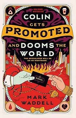 Colin Gets Promoted And Dooms The World-..