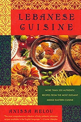 Lebanese Cuisine: More Than 250 Authentic Recipes From The Most Elegant Middle Eastern Cuisine-..