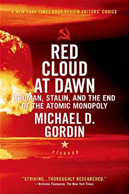 Red Cloud At Dawn: Truman, Stalin, And The End Of The Atomic Monopoly-..