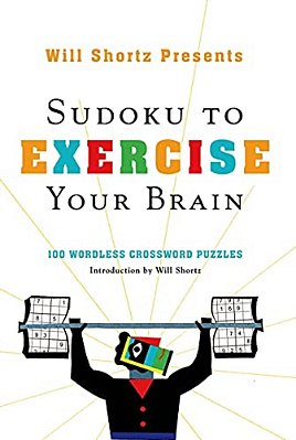 Will Shortz Presents Sudoku To Exercise Your Brain-..