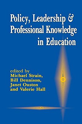 Policy, Leadership And Professional Knowledge In Education-..