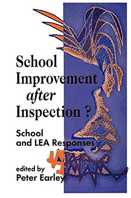 School Improvement After Inspection?: School And Lea Responses-..