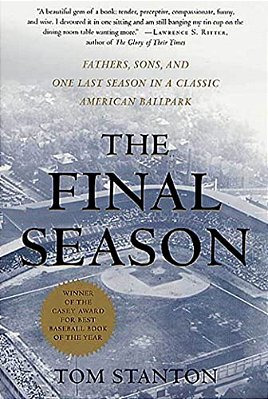 The Final Season: Fathers, Sons, And One Last Season In A Classic American Ballpark-..
