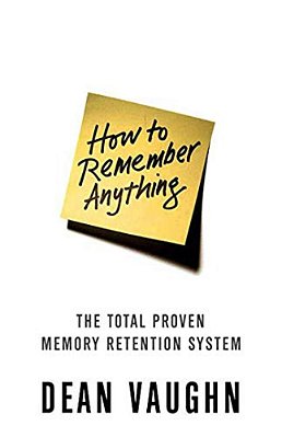 How To Remember Anything-..