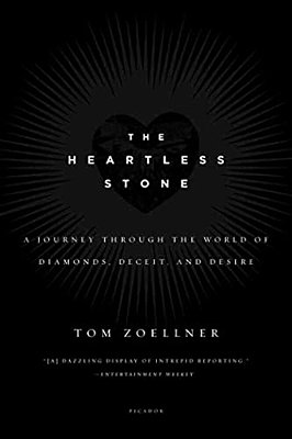 The Heartless Stone: A Journey Through The World Of Diamonds, Deceit, And Desire-..