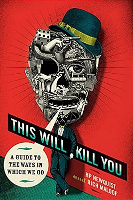This Will Kill You: A Guide To The Ways In Which We Go-..